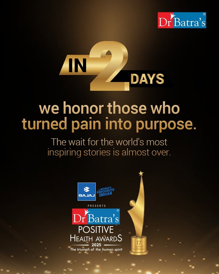 2 days to go.

Just 48 hours before the world meets stories that refuse to break — heroes who rose, rebuilt, and reclaimed their power. Their journeys will move you. Their courage will stay with you. And in two days, their voices will echo louder than ever.

Dr Batra’s® Positive Health Awards 2025
Where every heartbeat tells a story of hope.


.
.
#DrBatras #DrBatrasHealthcare #Celebrating #HealingBeginsHere #PositiveHealthAwards2025 #HealingWithCare #Hope #Confidence #Postivity #Courage #BecauseYouMatter #HomeopathyHealing #NaturalCare #CelebrateHealing #PHAwards2025 #HealingHeroes #CourageToHeal #StoriesThatInspire #UnstoppableSpirit #ResilienceInAction #HopeHeals #CourageThatInspires #DrBatrasPositiveHealthAwards2025